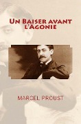 Cover-Bild zum Titel 'Un Baiser avant l'Agonie' von 'Marcel Proust'