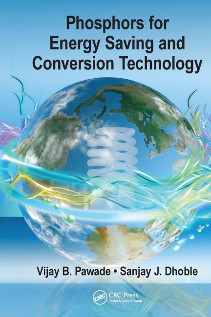 Phosphors for Energy Saving and Conversion Technology - Vijay B. Pawade, Sanjay J. Dhoble