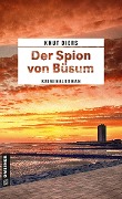 Cover-Bild zum Titel 'Der Spion von Büsum' von 'Knut Diers'