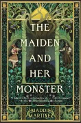 Cover-Bild zum Titel 'The Maiden and Her Monster' von 'Maddie Martinez'
