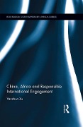 Cover-Bild zum Titel 'China, Africa and Responsible International Engagement' von 'Yanzhuo Xu'