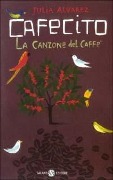 Cover-Bild zum Titel 'Cafecito. La canzone del caffè' von 'Julia Alvarez'