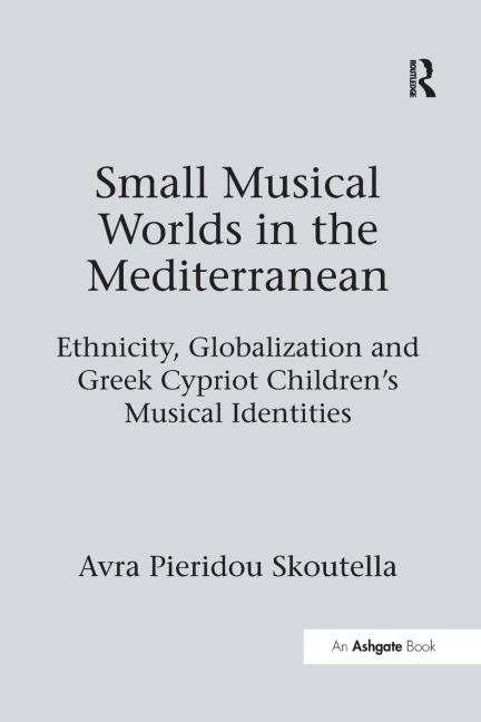 Small Musical Worlds in the Mediterranean - Avra Pieridou Skoutella