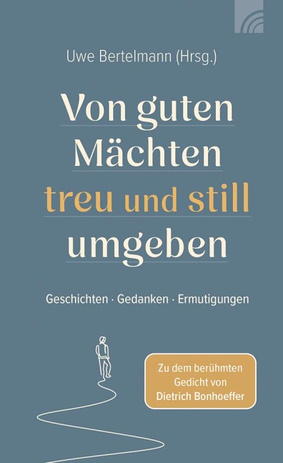 Von guten Mächten treu und still umgeben - 