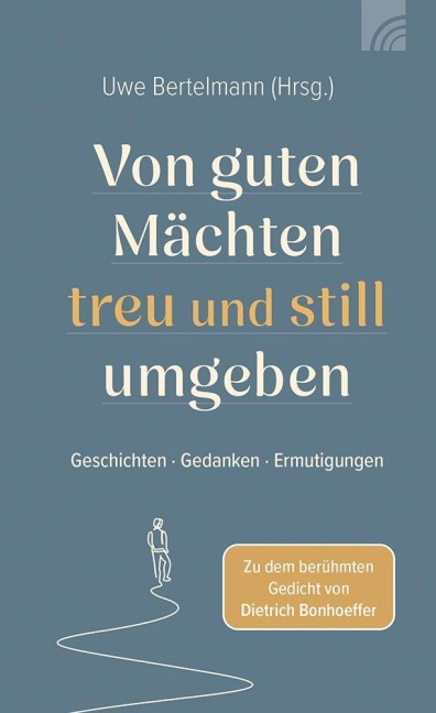 Von guten Mächten treu und still umgeben - 