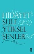 Cover-Bild zum Titel 'Hidayet' von 'Sule Yüksel senler'