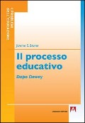 Cover-Bild zum Titel 'Il processo educativo. Dopo Dewey' von 'Jerome S. Bruner'