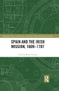 Cover-Bild zum Titel 'Spain and the Irish Mission, 1609-1707' von 'Cristina Bravo Lozano'