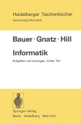 Cover-Bild zum Titel 'Informatik' von 'F. L. Bauer, U. Hill, R. Gnatz'