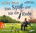 Cover-Bild zum Titel 'Von Spaß war nie die Rede' von 'Ellen Berg'
