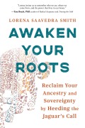 Cover-Bild zum Titel 'Awaken Your Roots' von 'Lorena Saavedra Smith'
