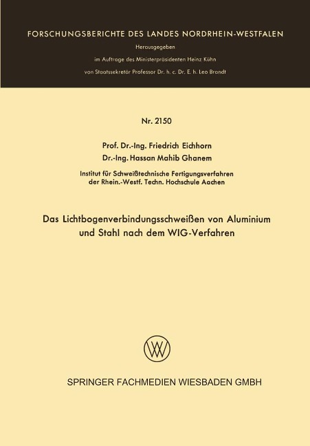 Das Lichtbogenverbindungsschweißen von Aluminium und Stahl nach dem WIG-Verfahren - Friedrich Eichhorn