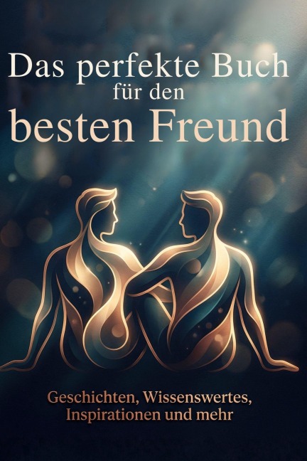 Das perfekte Buch für den besten Freund - Mia Klein