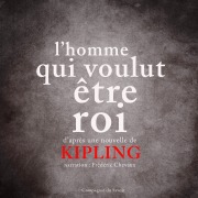 Cover-Bild zum Titel 'L'homme qui voulut être roi' von 'Rudyard Kipling'