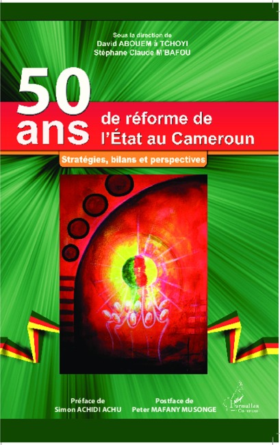 50 ans de réforme de l'Etat au Cameroun - Abouem a Tchoyi, M'Bafou