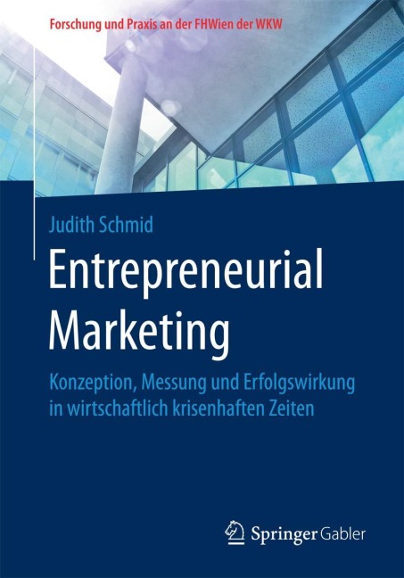 Entrepreneurial Marketing - Judith Schmid