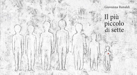Il più piccolo di sette - Giovanna Ranaldi