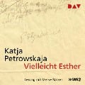 Cover-Bild zum Titel 'Vielleicht Esther' von 'Katja Petrowskaja'