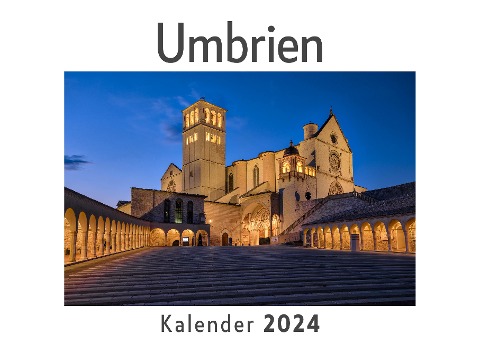 Umbrien (Wandkalender 2024, Kalender DIN A4 quer, Monatskalender im Querformat mit Kalendarium, Das perfekte Geschenk) - Anna Müller