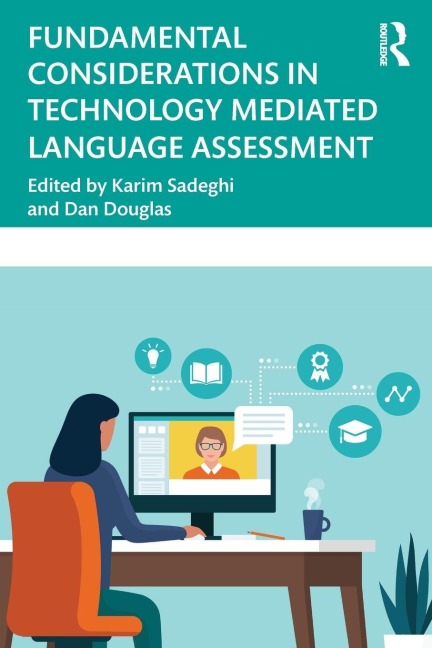 Fundamental Considerations in Technology Mediated Language Assessment - 