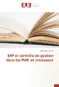 Cover-Bild zum Titel 'ERP et contrôle de gestion dans les PME en croissance' von 'Sarra Mrani Zentar'