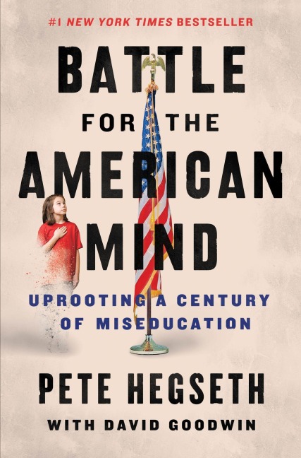 Battle for the American Mind - Pete Hegseth, David Goodwin