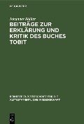 Cover-Bild zum Titel 'Beiträge zur Erklärung und Kritik des Buches Tobit' von 'Johannes Müller'