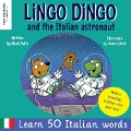 Lingo Dingo and the Italian astronaut - Mark Pallis