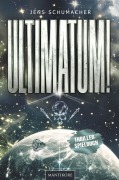 Cover-Bild zum Titel 'Ultimatum!' von 'Jens Schumacher'