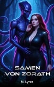 Cover-Bild zum Titel 'Samen von Zorath (Die Chroniken von Zorath, #1)' von 'M. Lyrra'