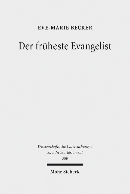 Der früheste Evangelist - Eve-Marie Becker