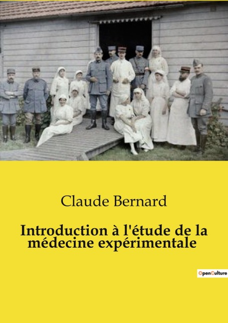 Introduction à l'étude de la médecine expérimentale - Claude Bernard