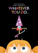Cover-Bild zum Titel 'Whatever You Do...' von 'Luke Pearson'