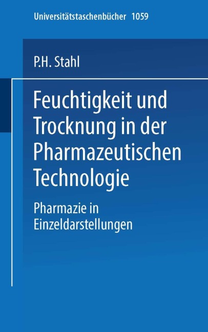 Feuchtigkeit und Trocknen in der pharmazeutischen Technologie - P. H. Stahl