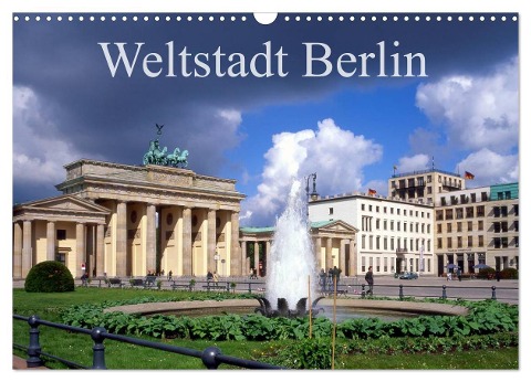 Weltstadt Berlin (Wandkalender 2024 DIN A3 quer), CALVENDO Monatskalender - Lothar Reupert