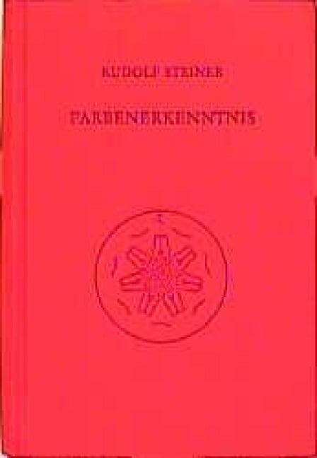 Farbenerkenntnis - Rudolf Steiner