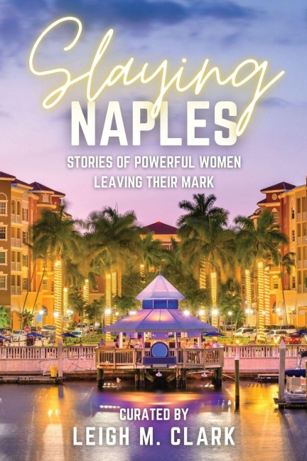 Slaying Naples - Leigh Clark