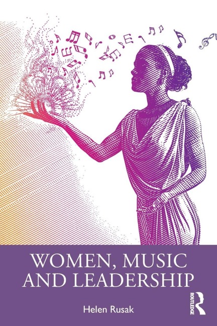 Women, Music and Leadership - Helen Rusak