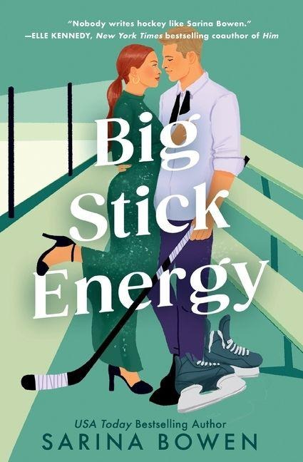 Big Stick Energy - Sarina Bowen