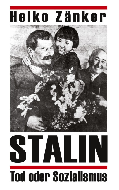 Stalin-Tod oder Sozialismus - Heiko Zänker