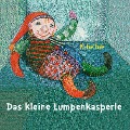 Cover-Bild zum Titel 'Das kleine Lumpenkasperle' von 'Michael Ende, Susanne Schindler Günther, Alexander Ester'