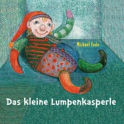 Cover-Bild zum Titel 'Das kleine Lumpenkasperle' von 'Michael Ende, Susanne Schindler Günther, Alexander Ester'