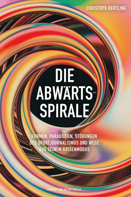 Die Abwärtsspirale - Christoph Bertling