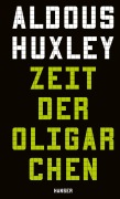 Cover-Bild zum Titel 'Zeit der Oligarchen' von 'Aldous Huxley'