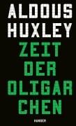 Cover-Bild zum Titel 'Zeit der Oligarchen' von 'Aldous Huxley'