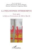 Cover-Bild zum Titel 'La philosophie interrompue' von 'Alexis Chausovsky, Elena Donato, Patrice Vermeren, Agostina Weler'