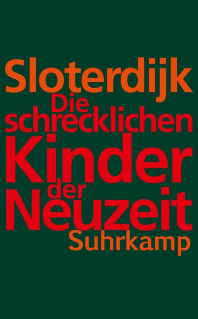 Die schrecklichen Kinder der Neuzeit - Peter Sloterdijk