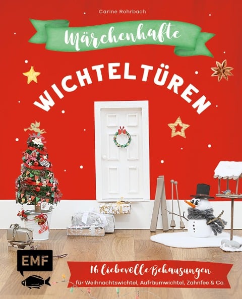 Märchenhafte Wichteltüren - Carine Rohrbach