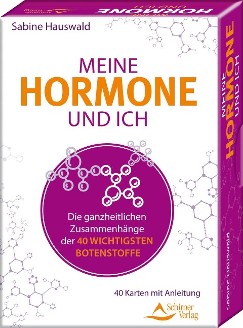 Meine Hormone und ich - Die ganzheitlichen Zusammenhänge - Sabine Hauswald