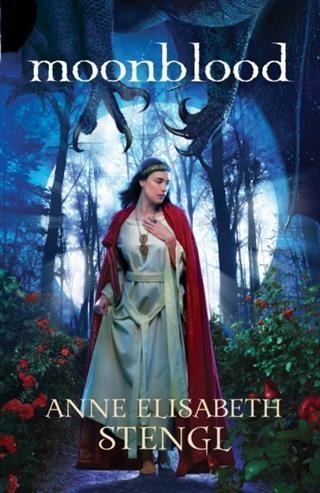 Moonblood (Tales of Goldstone Wood Book #3) - Anne Elisabeth Stengl